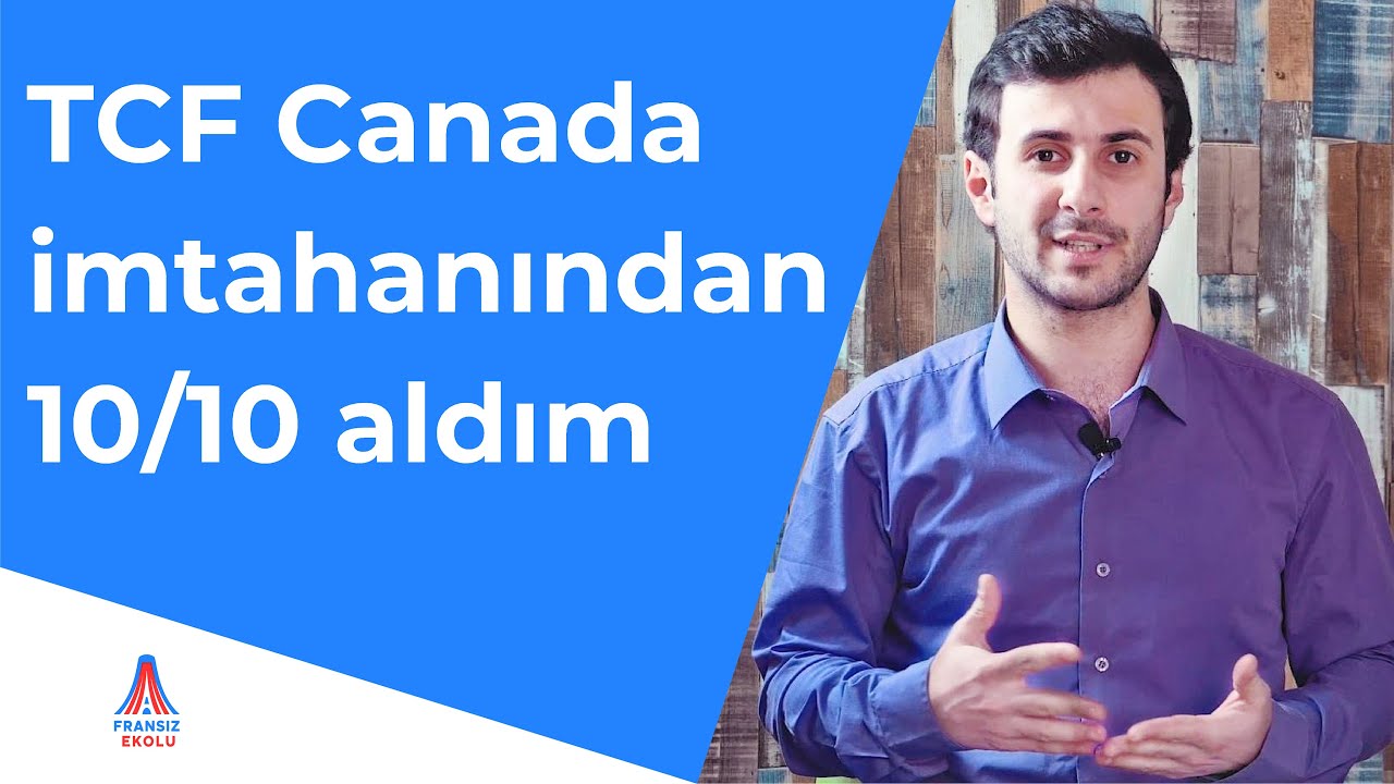 TCF Canada imtahanından 10/10 aldım
