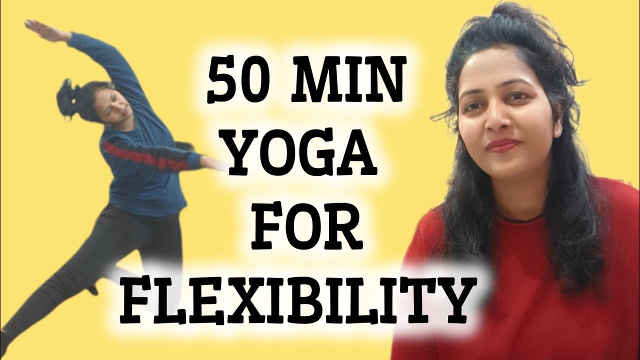50 min yoga for Flexibility and strength 
