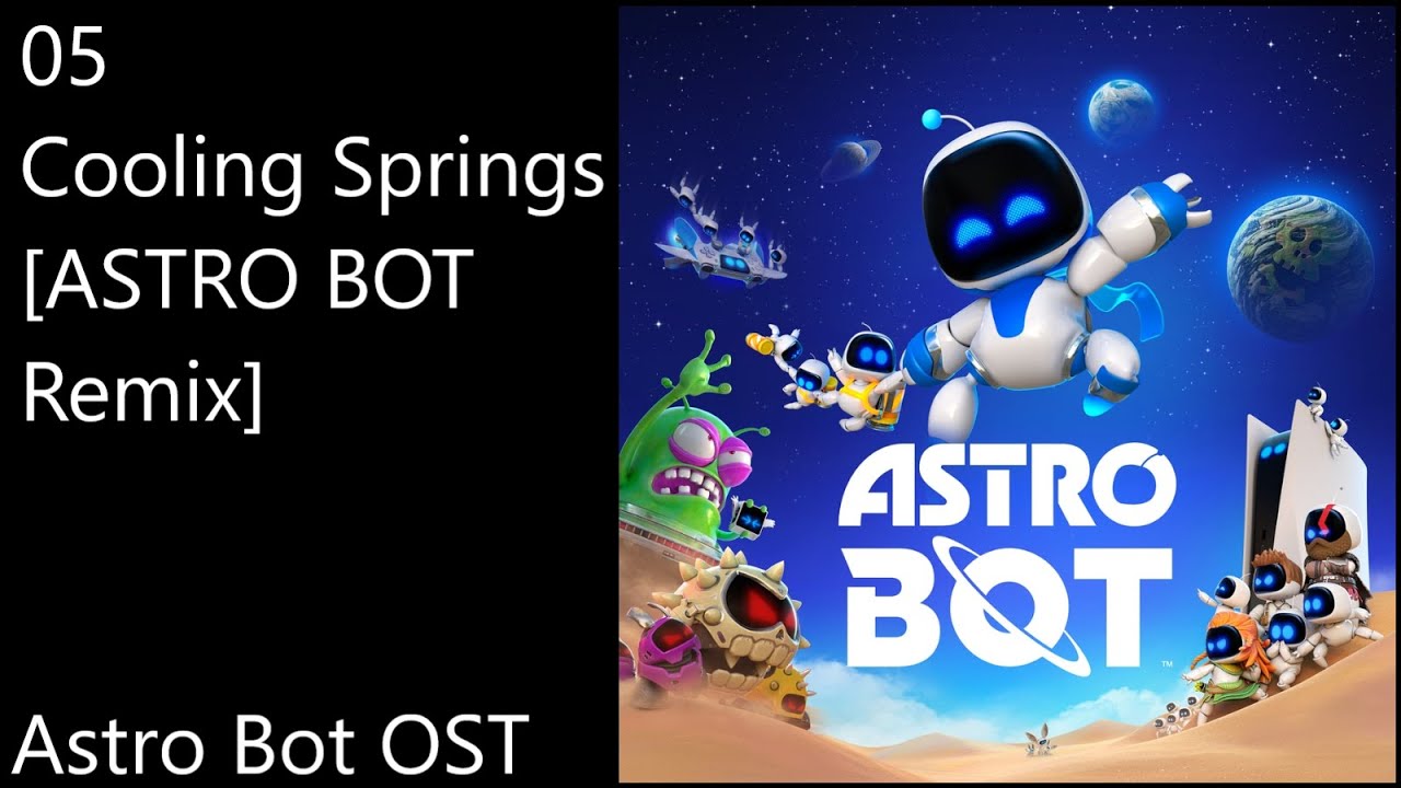 05. Cooling Springs [ASTRO BOT Remix] - Astro Bot OST (Official Video Game Soundtrack)