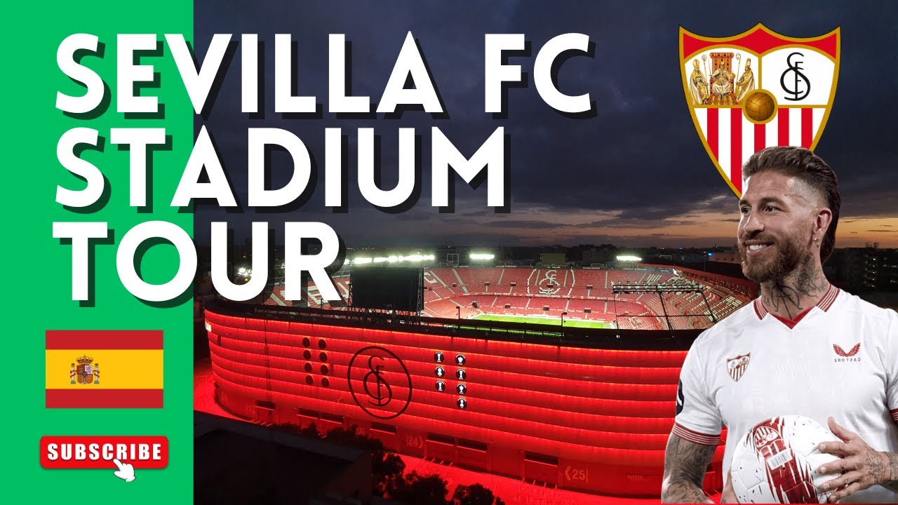Stadium Fc Sevilla | Estadio Ram&oacute;n S&aacute;nchez Pizju&aacute;n: A Historic Journey