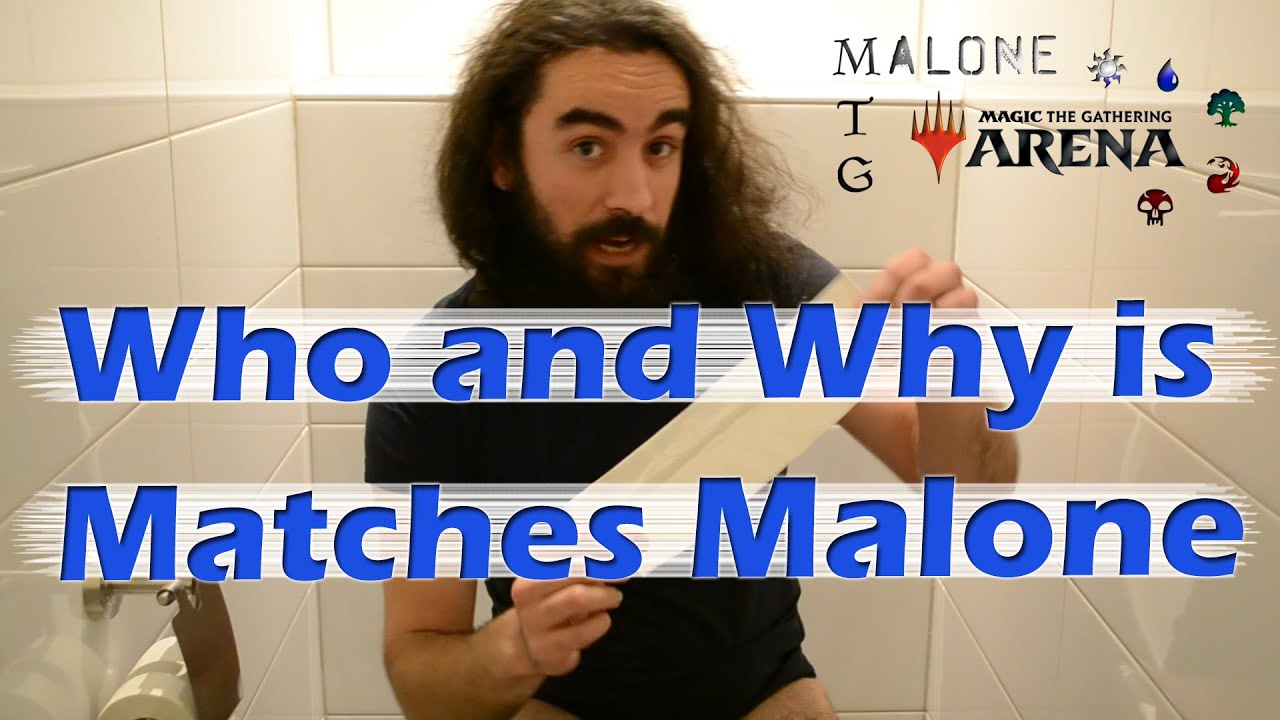 Who and Why is Matches Malone? Welcome to MTG Malone!
