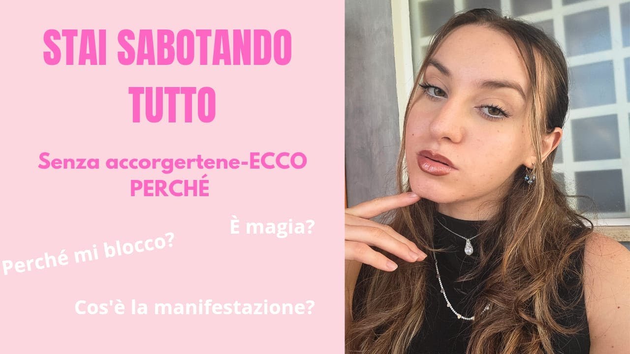 STAI AUTOSABOTANDO IL TUO SUCCESSO?-!! COS'E' LA MANIFESTAZIONE?e perché ti blocchi #manifestazione