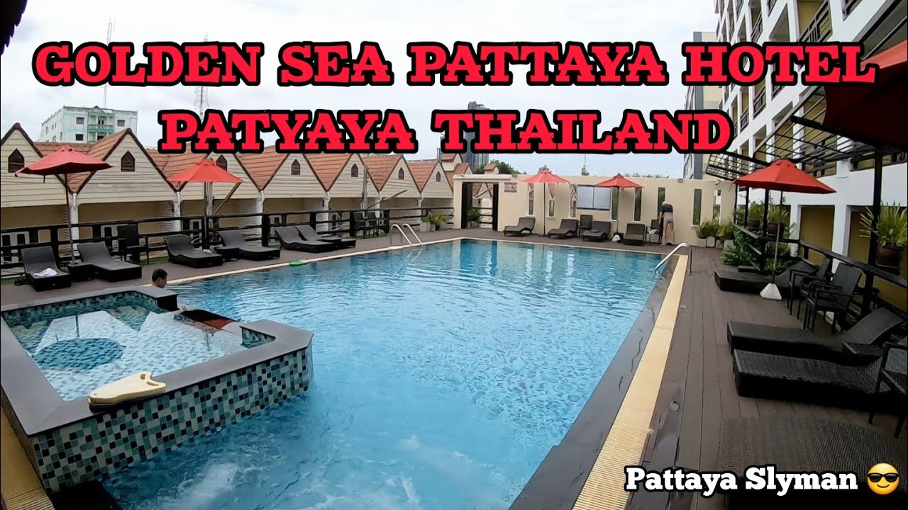 Golden Sea Pattaya Hotel, Pattaya Thailand