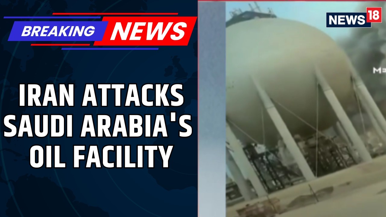 BREAKING: Drone Strike Hits Saudi Aramco’s Ras Tanura Refinery — Shutdown Reported | News18