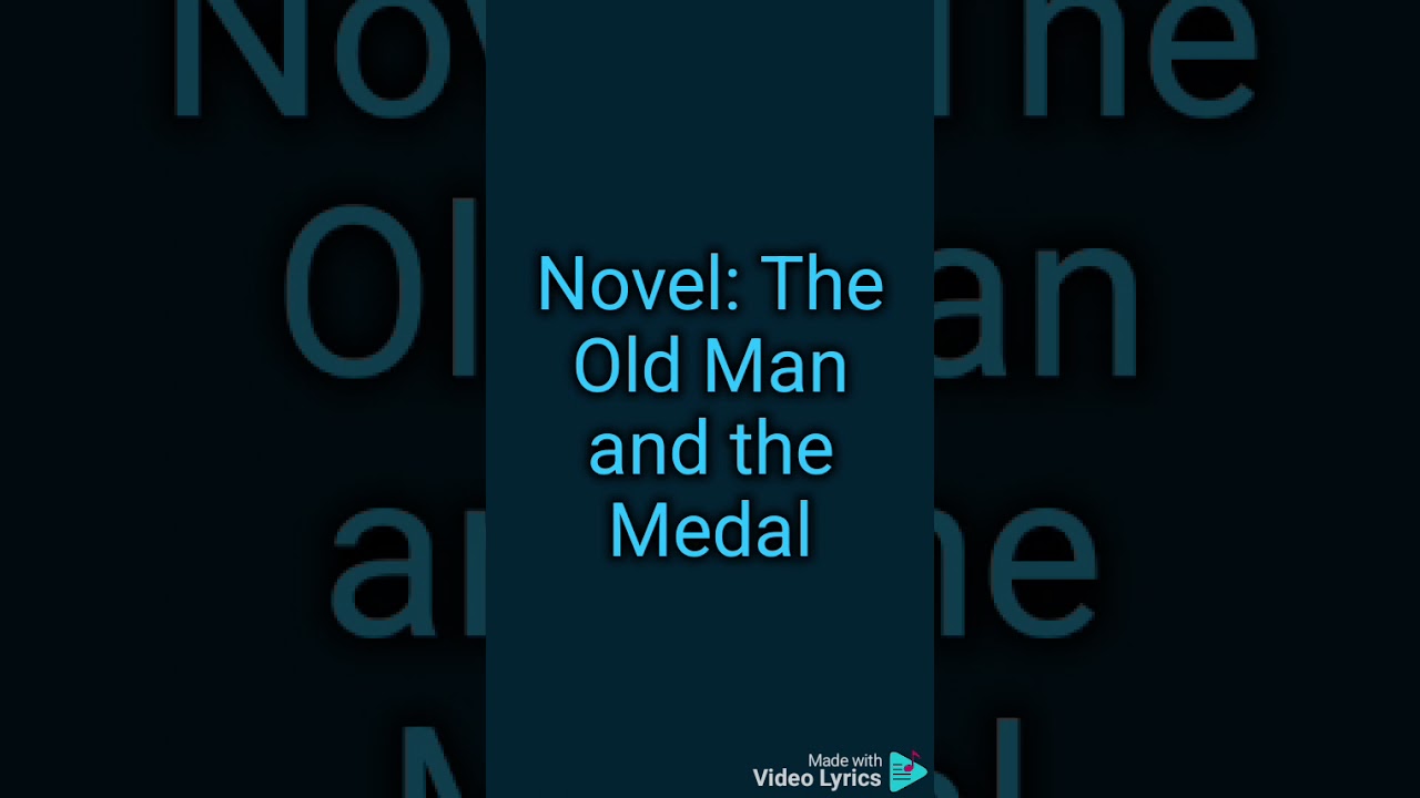 Novel: The Old Man and the Medal 