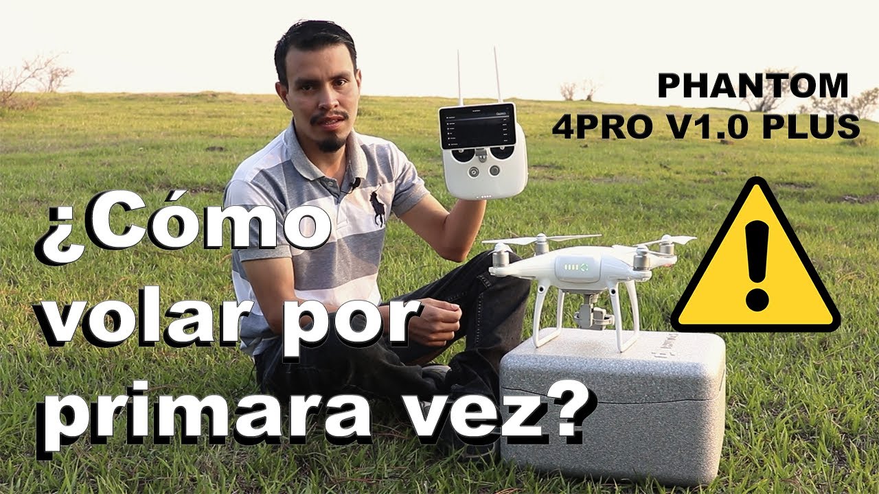 como Volar por PRIMERA VEZ tu DRONE- PHANTOM 4PRO V1.0 PLUS