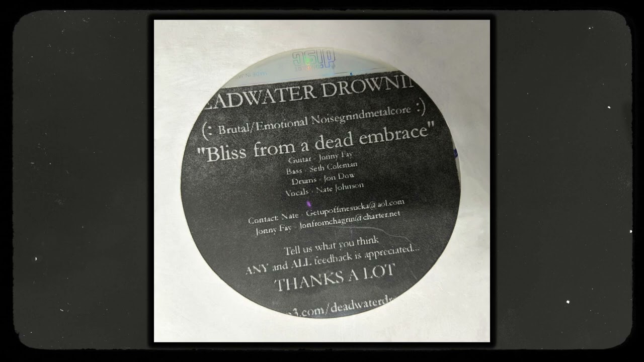 Deadwater Drowning - Bliss From a Dead Embrace (OLD VERSION) [2004]