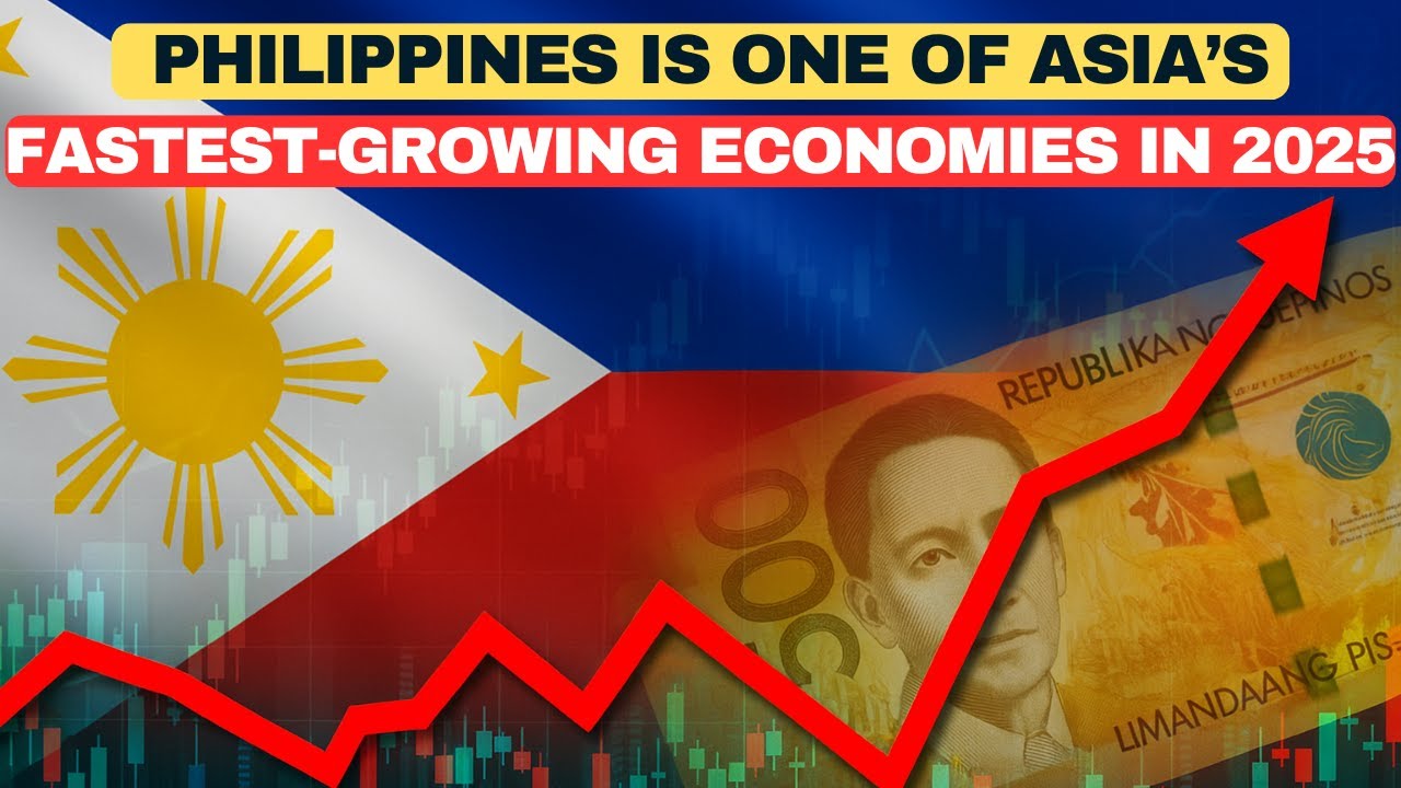 Why the Philippines Is One of Asia’s Fastest-Growing Economies in 2025