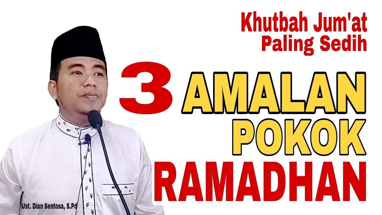 Khutbah Jum'at‼️Paling Sedih Jama'ah Sampai Menangis : Tiga Amalan Pokok Ramadhan