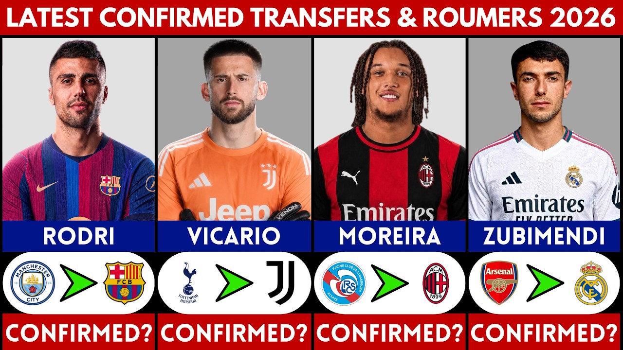 🚨 LATEST CONFIRMED TRANSFER NEWS AND RUMOURS 2026 | RODRI, VICARIO, MOREIRA, ZUBIMENDI........