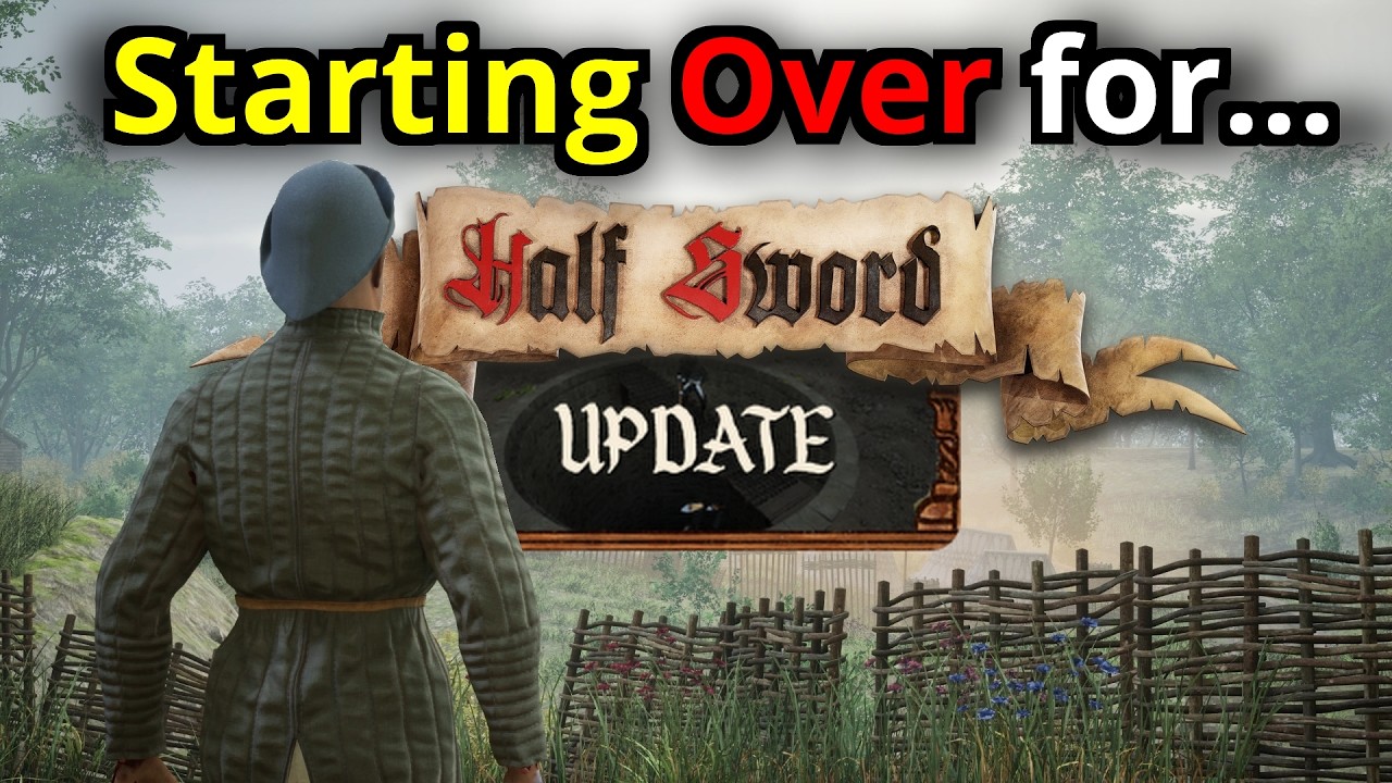 Starting Over with Half Sword's Craziest Update Yet