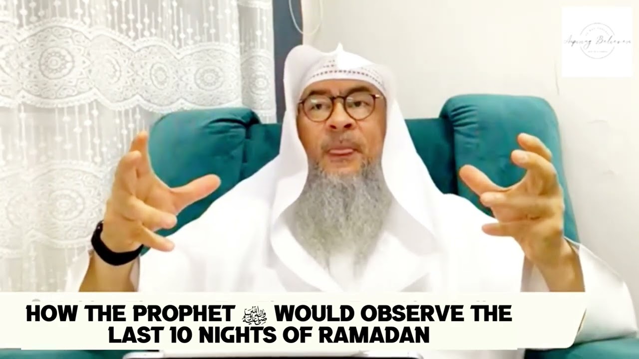 Virtues of Laylatul Qadr - How did the Prophet ‎ﷺ observe it? assim al hakeem JAL