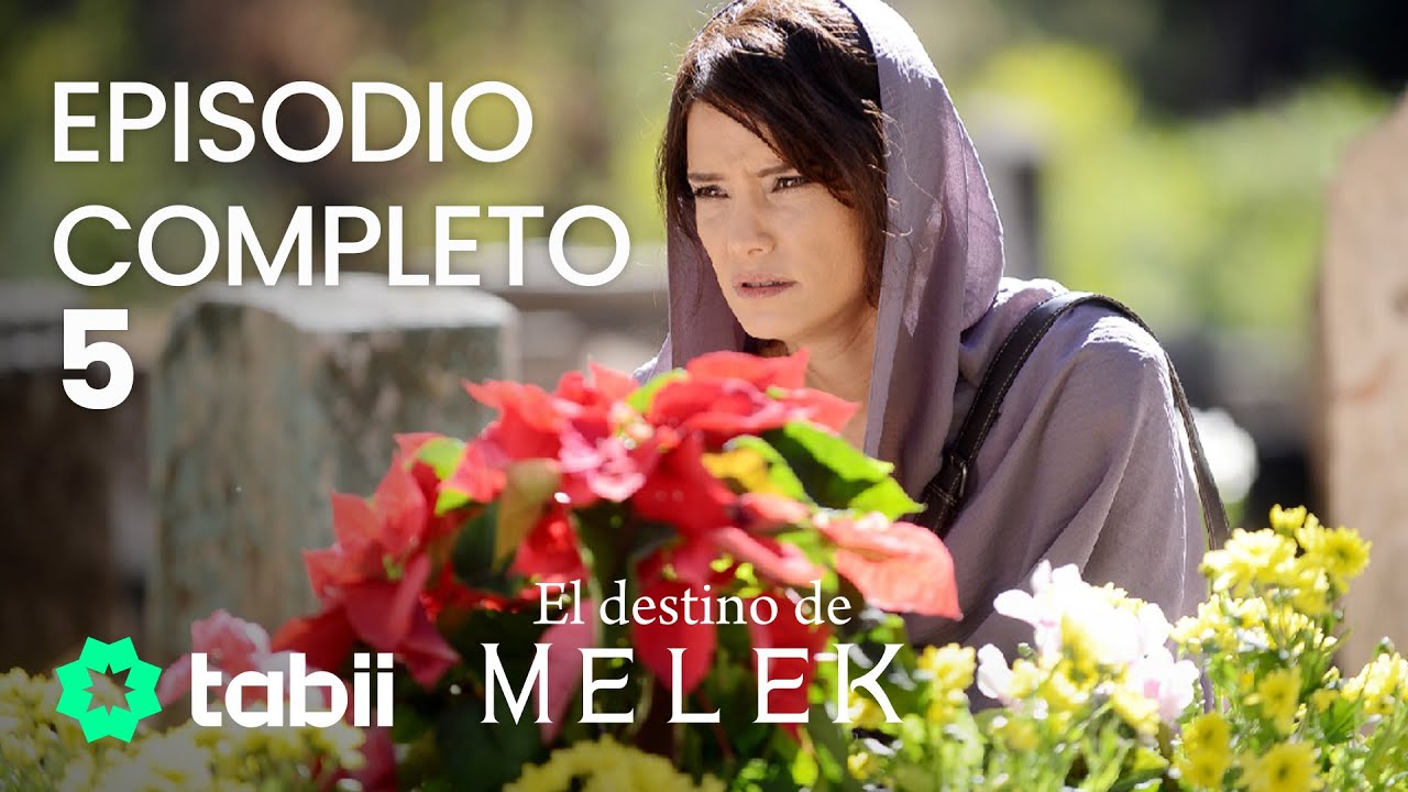El destino de Melek | Episodio completo 5