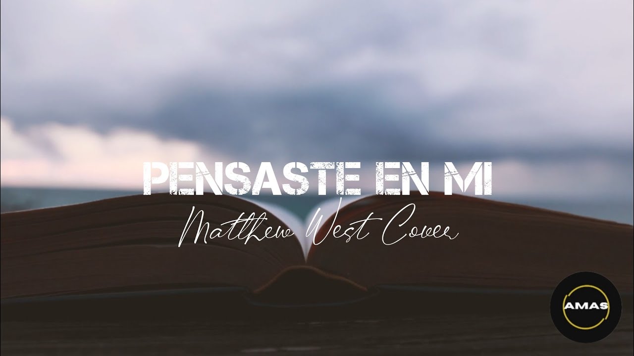 Pensaste en mi - Matthew West, Anne Wilson - Me On Your Mind Cover en Español