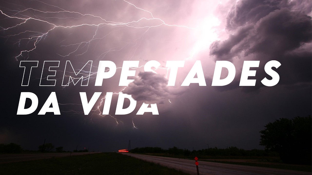 As tempestades da vida