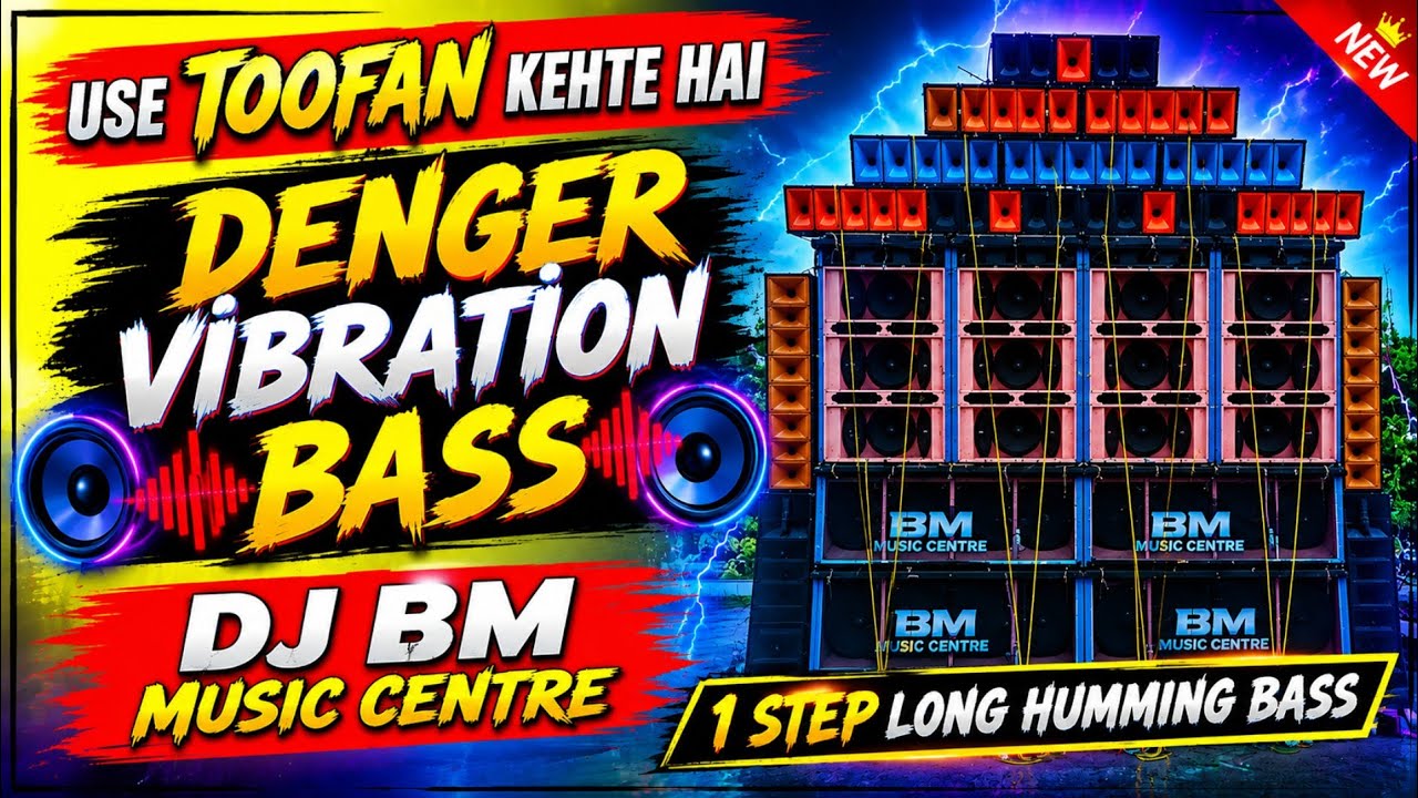 🔥Usye Toofan kehte hai// Denger vibration Bass// 1step Long Humming Bass// Dj bm music centre 