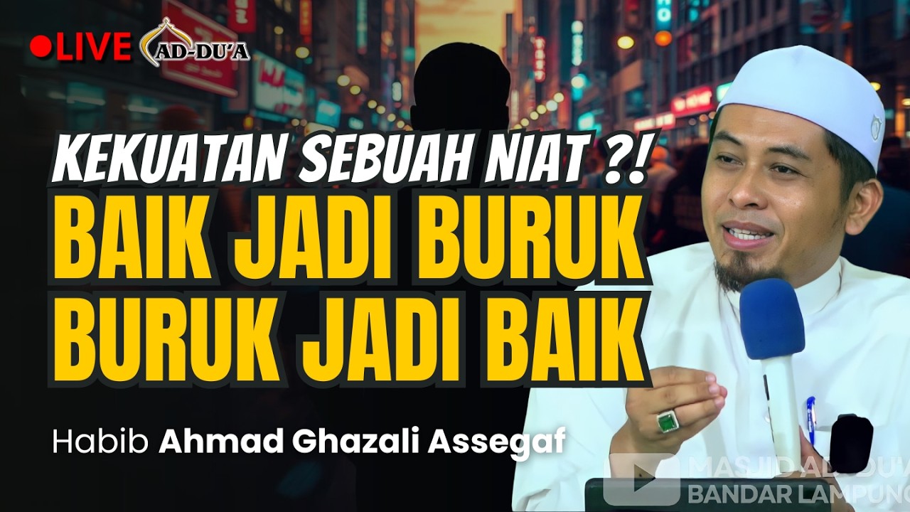 🔴[LIVE] SIMAK INI KALAU MAU SUKSES⁉️CARA NIAT YANG BENAR - Habib Ahmad Ghozali Assegaf #masjidaddua
