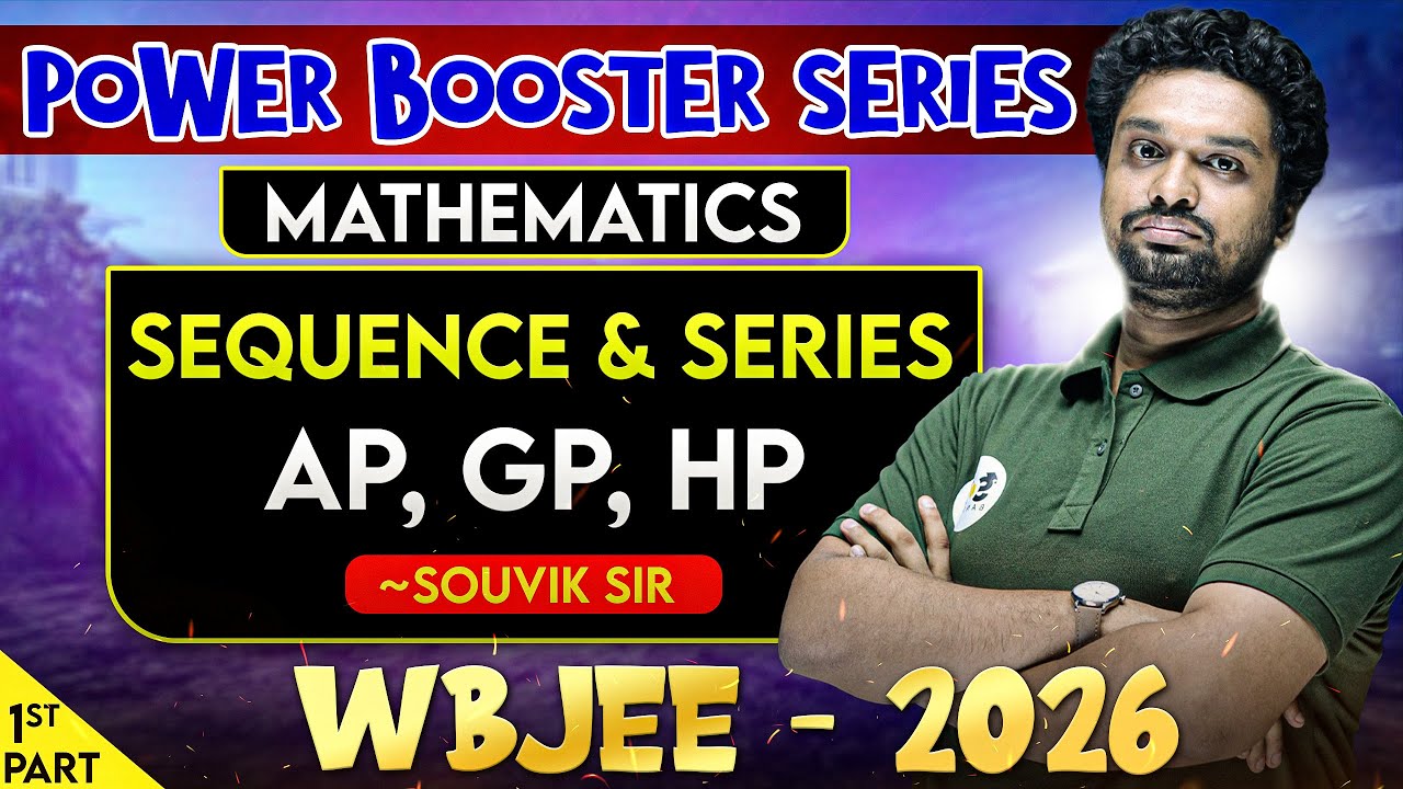 WBJEE 2026 Math: Sequence & Series PYQs (2021-2025) | AP & GP Solved Questions &&nbsp;Concept&nbsp;Review