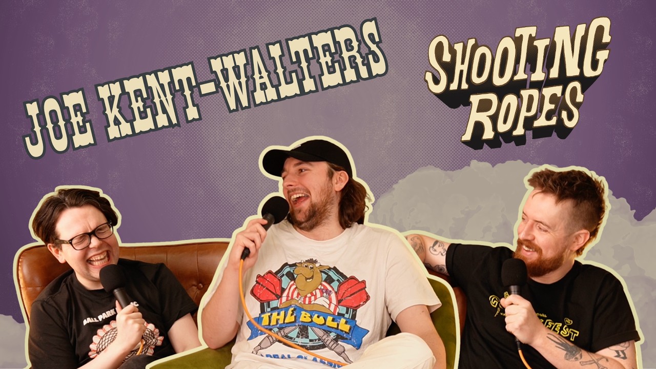 Shooting Ropes Podcast | Hey Hey Baby with Joe Kent-Walters (#010)