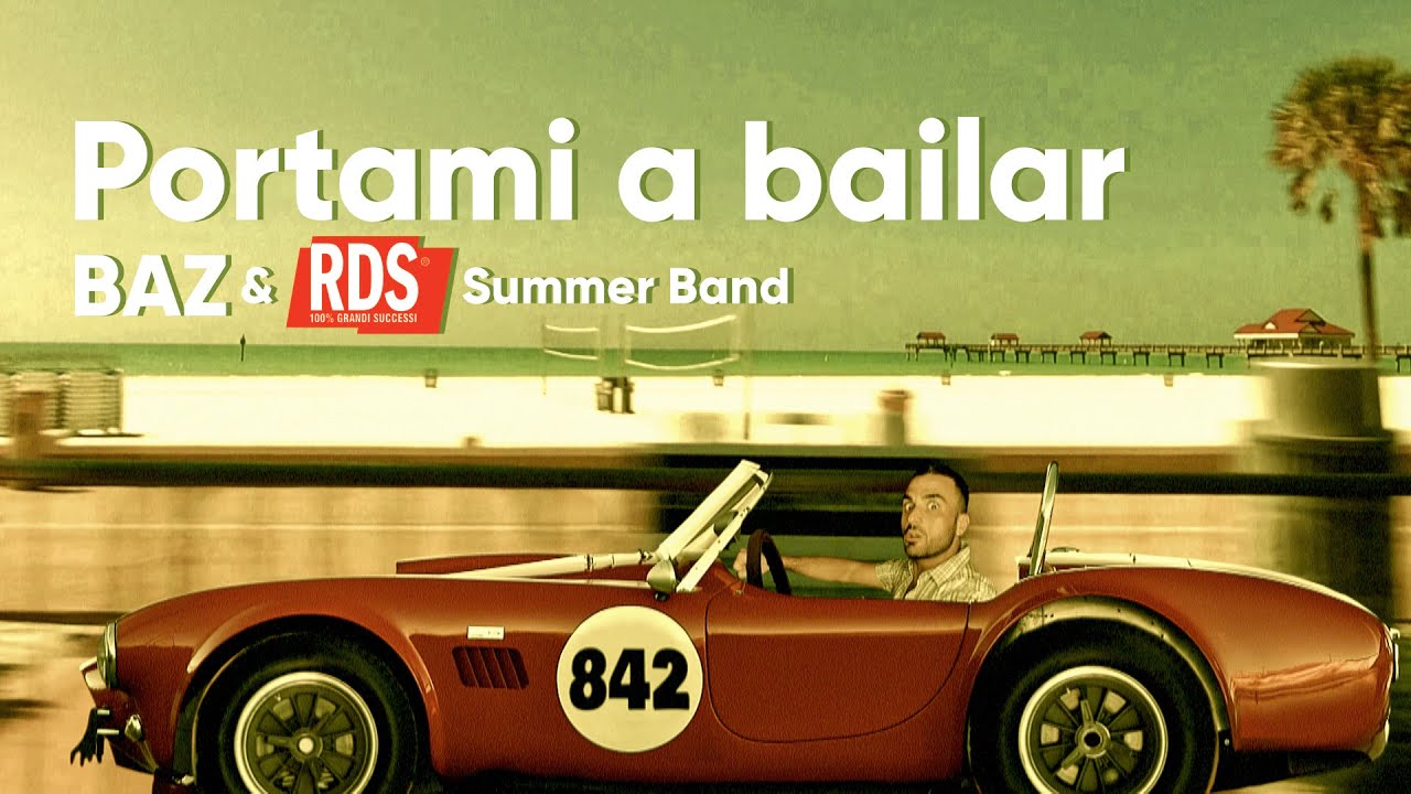 BAZ & RDS Summer Band - Portami a bailar VIDEO UFFICIALE