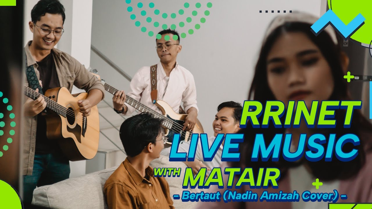 RRINET LIVE MUSIC WITH MATAIR | Bertaut (Nadin Amizah Cover)