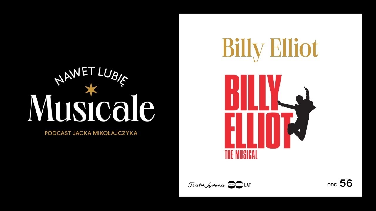 Billy Elliot, czyli chłopiec marzy o balecie, górnicy tańczą, a Anglia rozlicza się z Thatcher (#56)