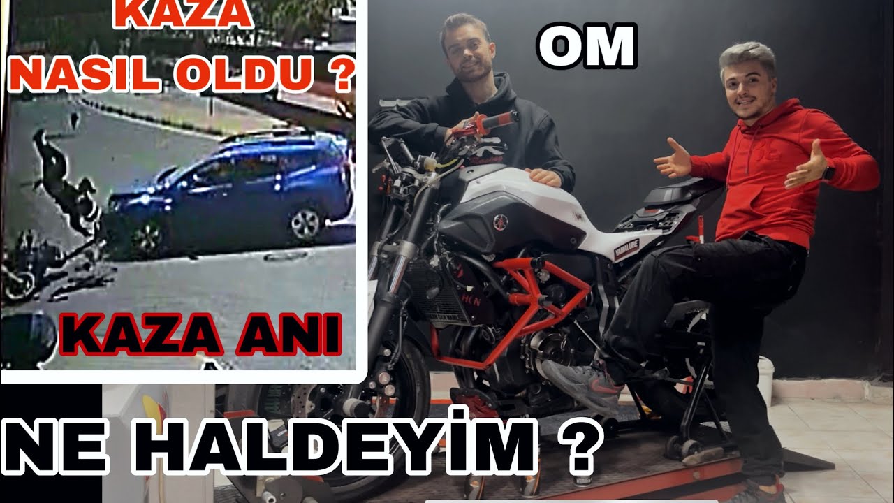 KAZA VİDEOM, KAZAYI NASIL YAPTIM, NE HALDEYİM, NE YAPIYORUM ?