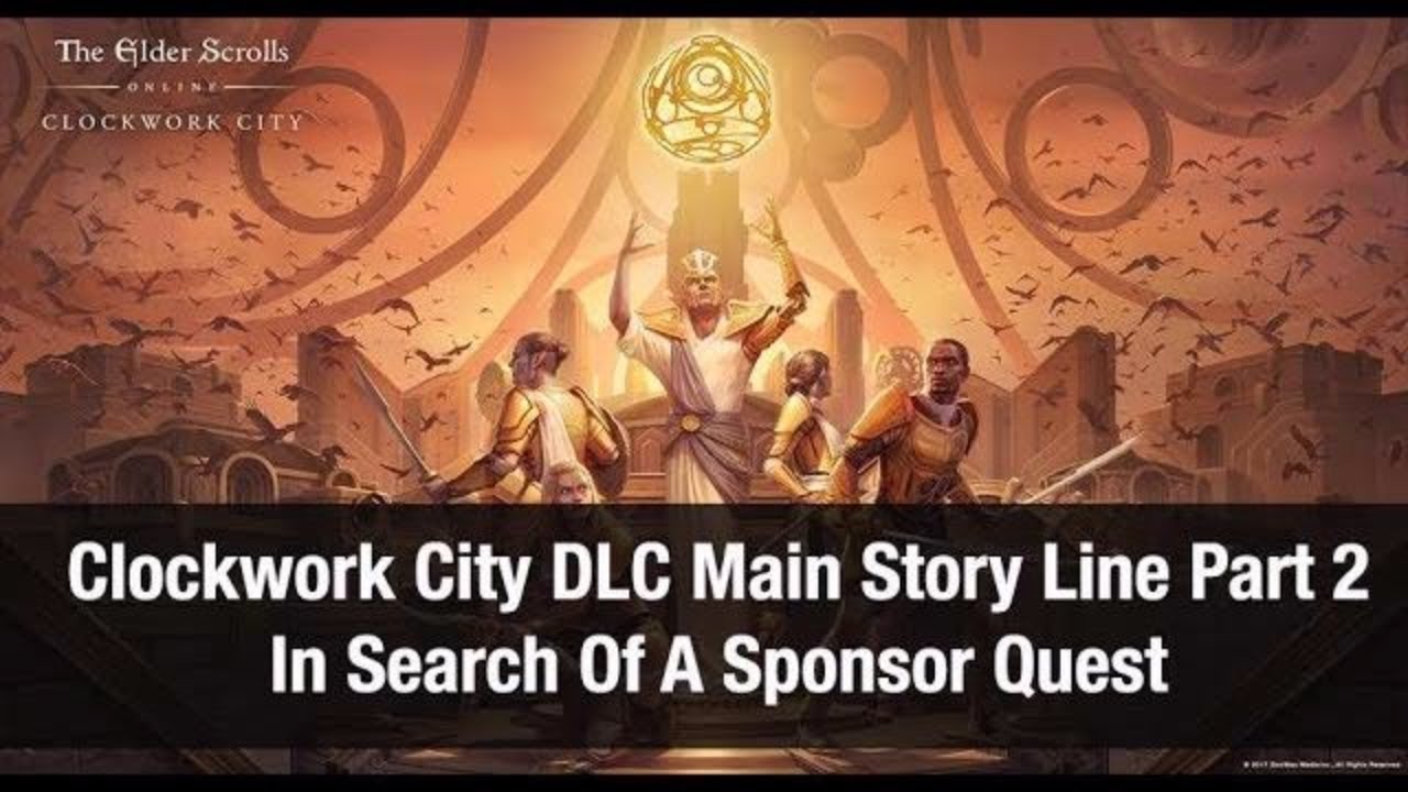 ★ ESO Clockwork City DLC ★ In Search Of A Sponsor Quest - Part 2