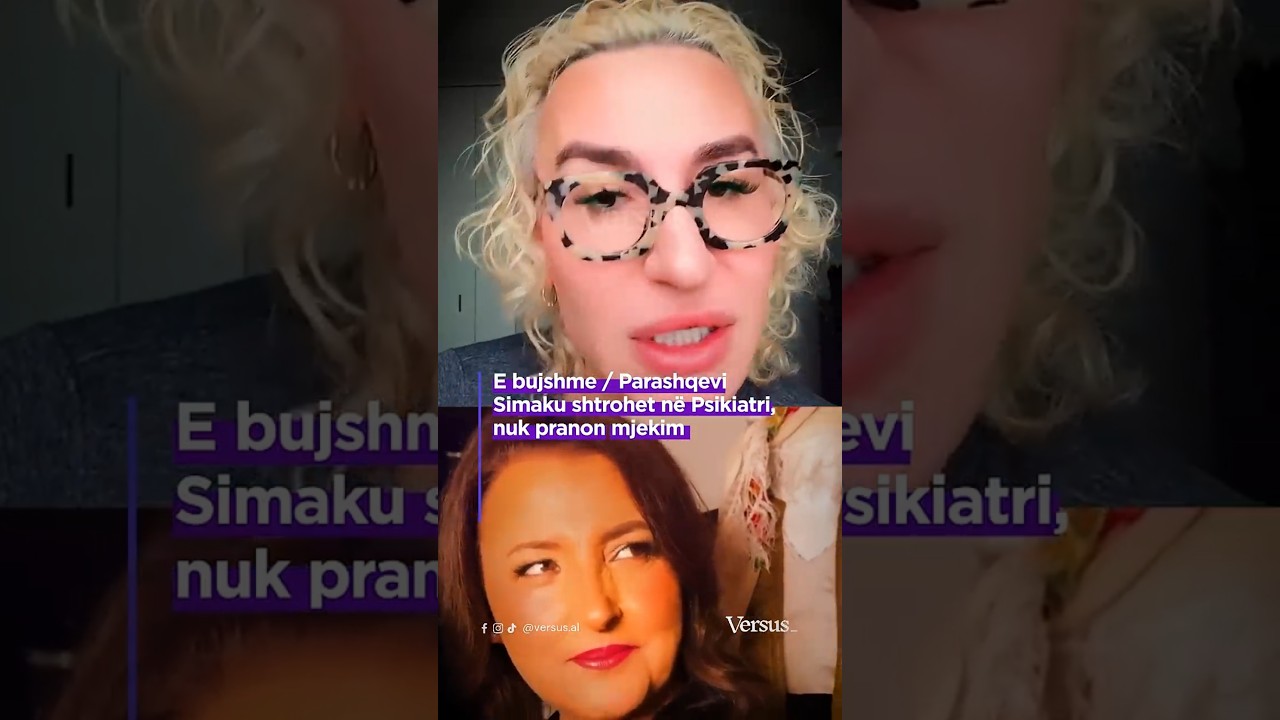 E bujshme / Parashqevi Simaku shtrohet n&euml; Psikiatri, nuk pranon mjekim