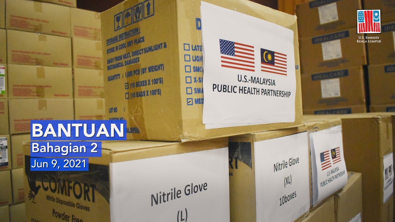 U.S. Embassy Kuala Lumpur Provides Additional COVID-19 Assistance to Malaysia