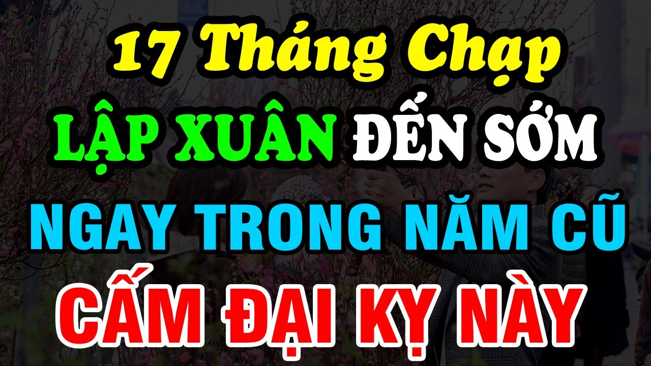 Lập Xuân Đến Sớm, Cẩn Trọng Đại Kỵ Này: Dễ Khiến khởi Mùa Không Thông, Cả Năm Khó Tụ Lộc!