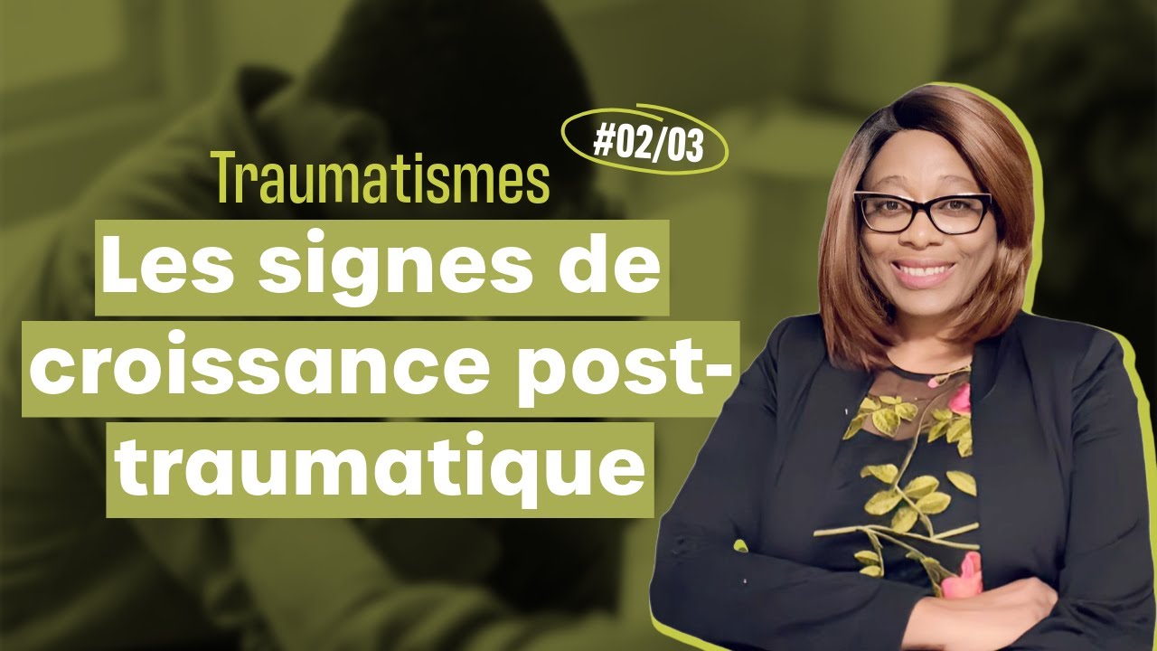 Rena&icirc;tre apr&egrave;s un traumatisme : Les signes de croissance (S&eacute;rie Traumatismes 2/3)