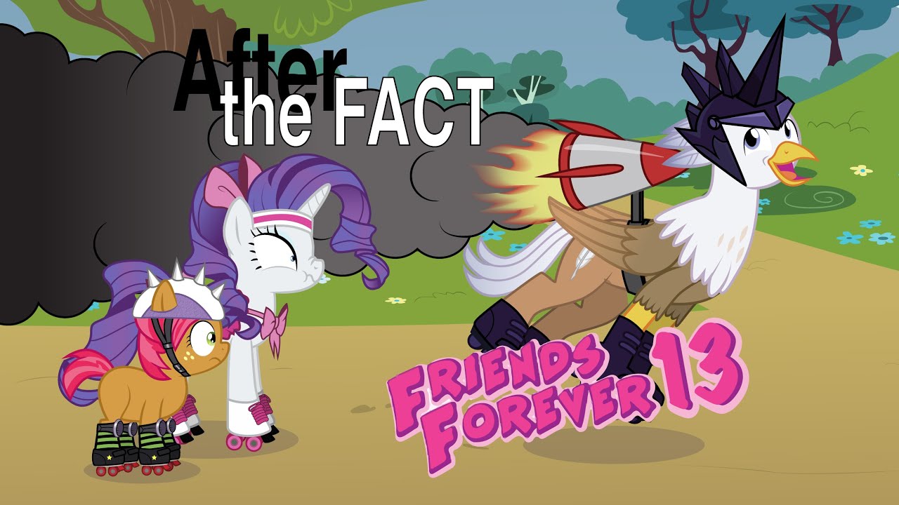 After the Fact: Friends Forever 13