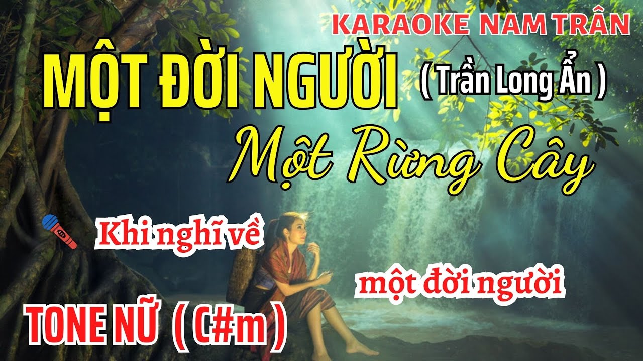 Karaoke Một Đời Người Một Rừng Cây Tone Nữ | Nam Trân