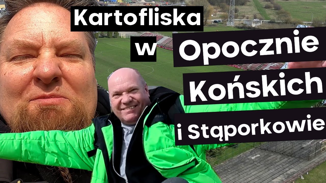 Najpiękniejsze Stadiony w Polsce #23 - Opoczno🔥| Kartofliska & Pan Adrian