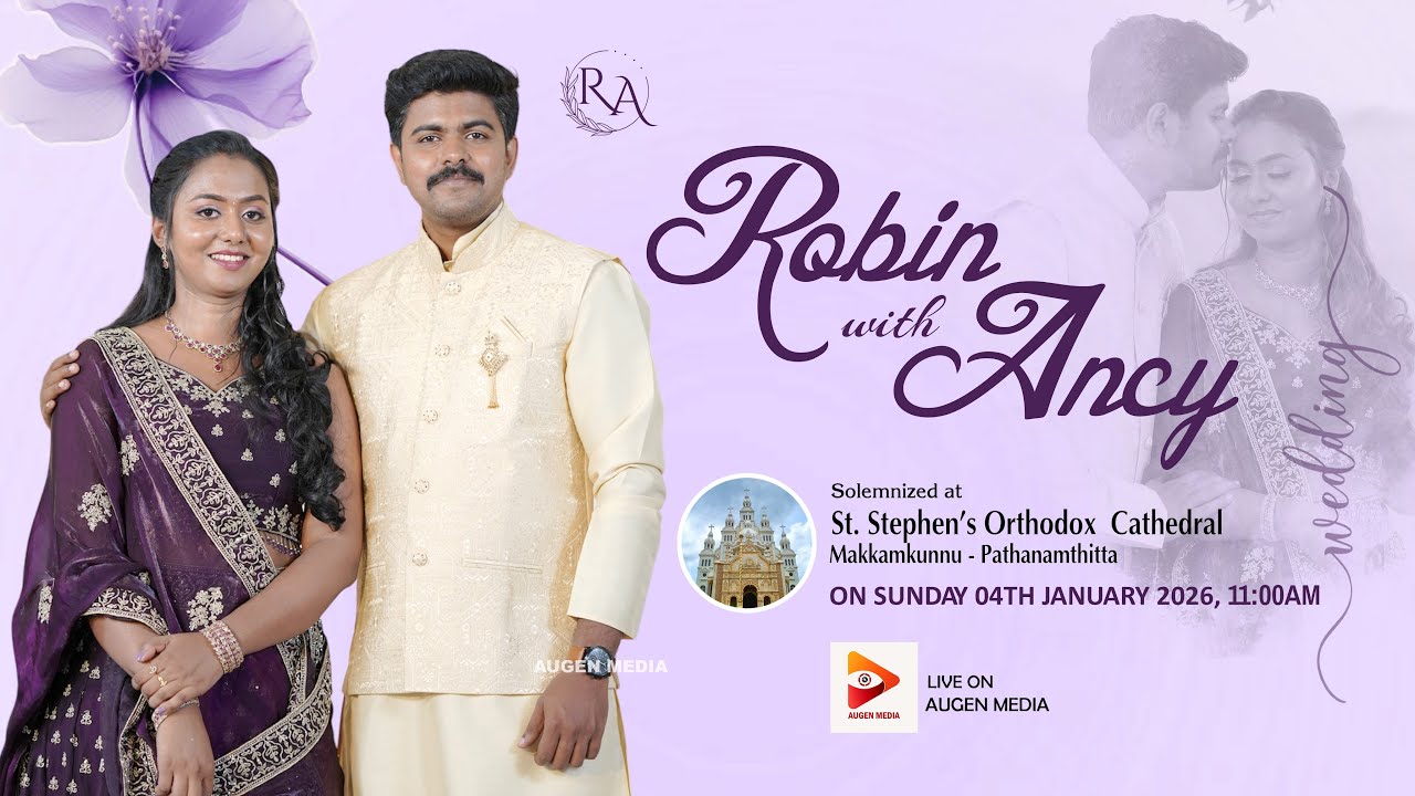ROBIN & ANCY - Wedding On 04th Jan 2026 at St Stephen's Orthodox Cathedral, Makkamkunnu | AUGEN LIVE