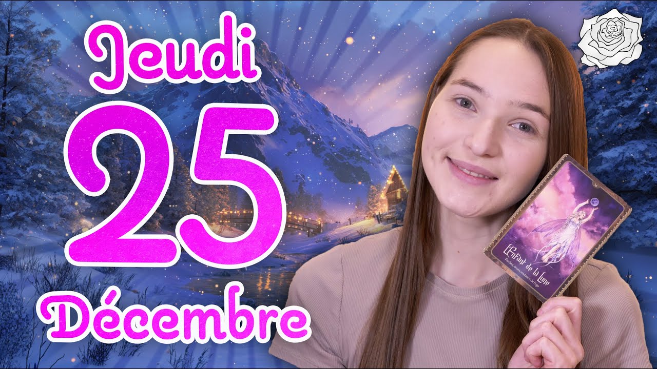 🎁JEUDI 25 D&Eacute;CEMBRE - TIRAGE DU JOUR ~ UN NOUVEAU CYCLE, DES OPPORTUNIT&Eacute;S SE PR&Eacute;SENTENT ! 
