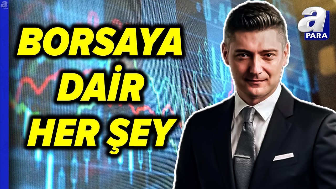 BIST 100, Bankacılık Endeksi, BIST Gıda, BIST Sigorta... Serta&ccedil; Ekeke Değerlendirdi l A Para