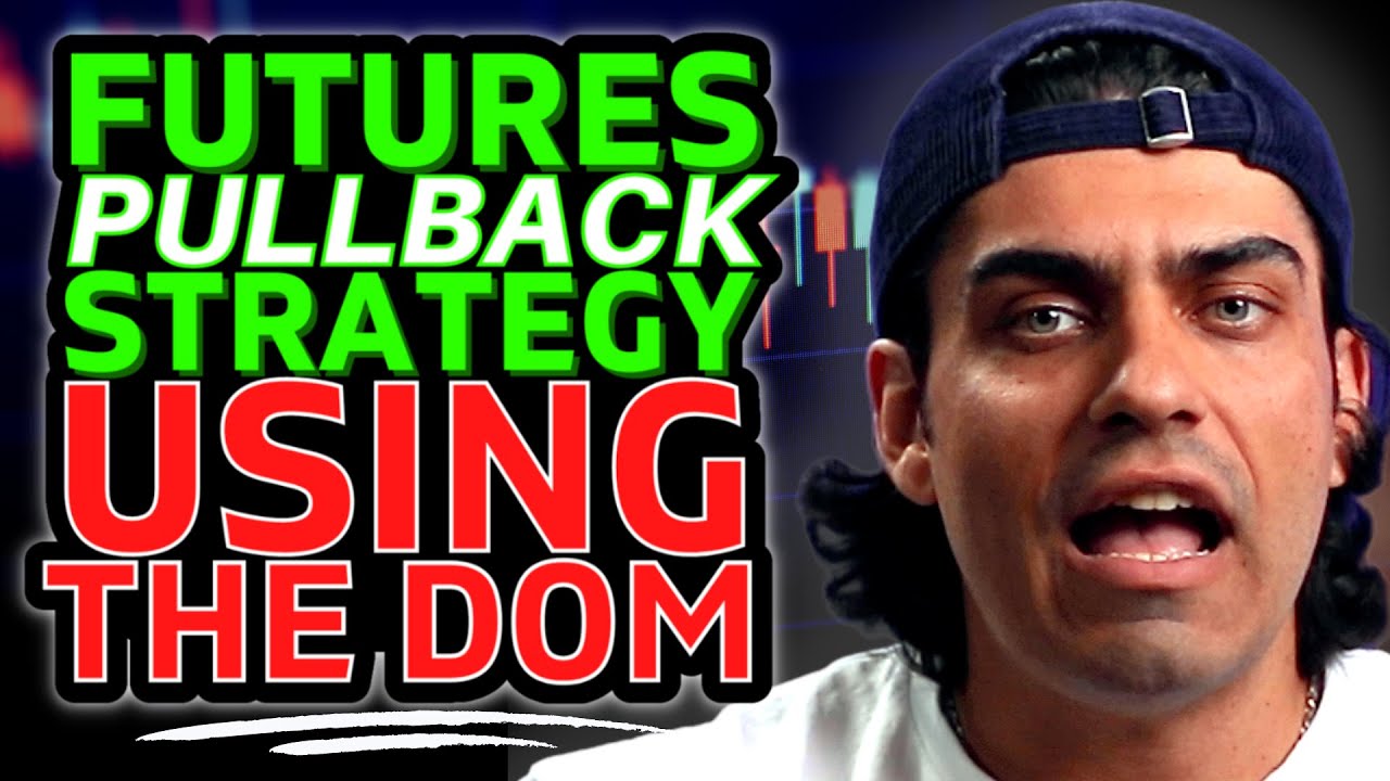 The BEST Futures Pullback Strategy Using a DOM