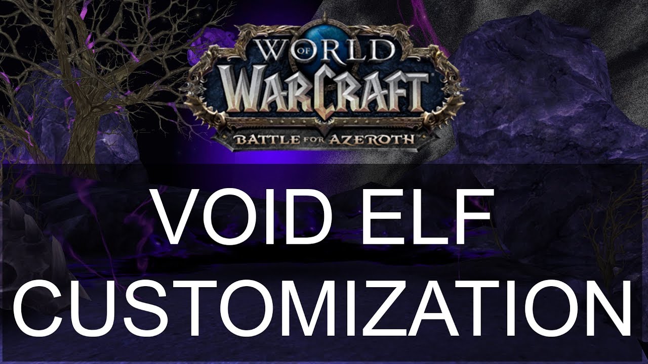 Void Elf customization - World of Warcraft - Battle for Azeroth Allied Races