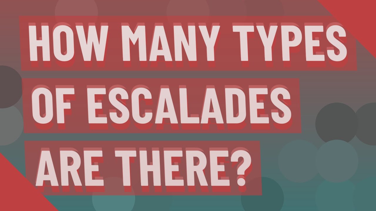 How many types of Escalades are there?