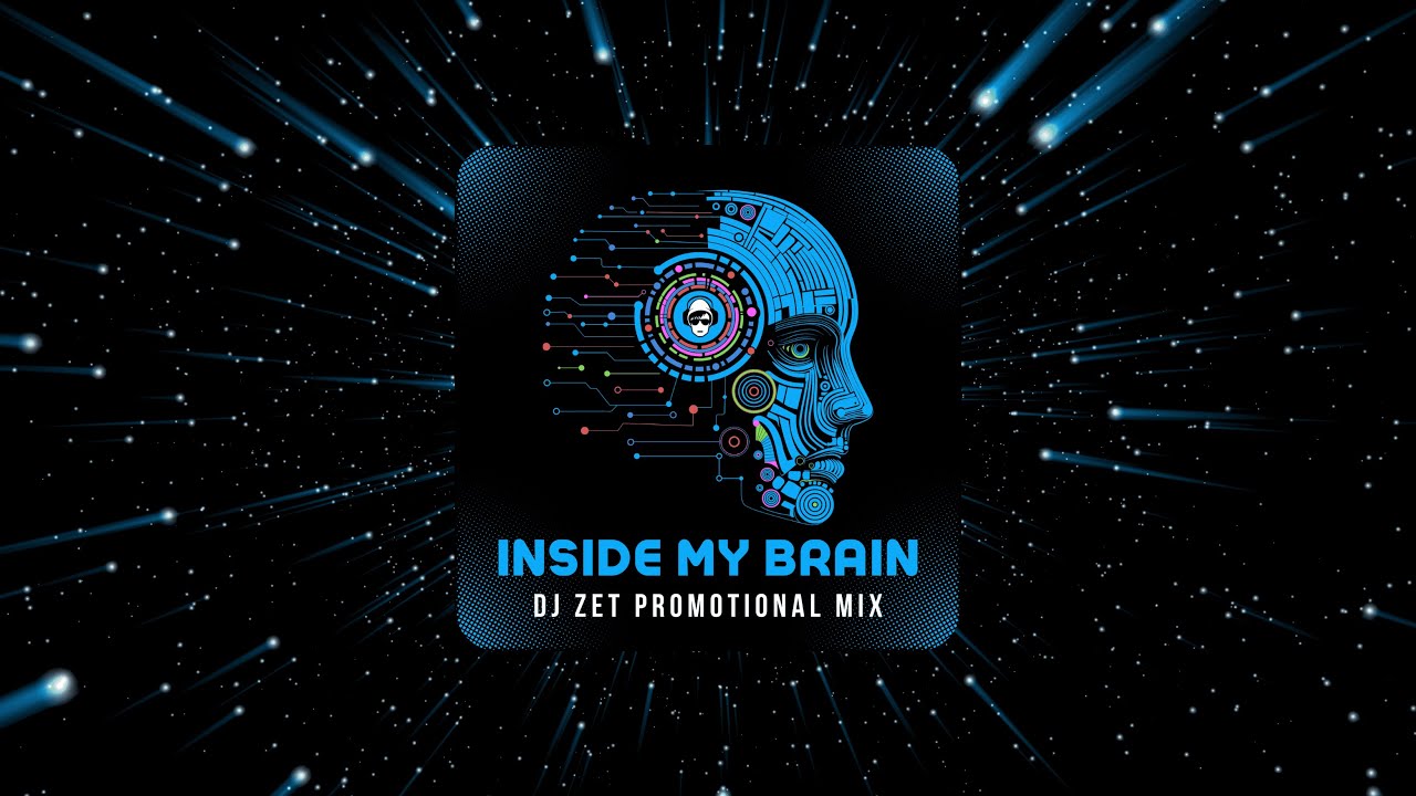 Dj Zet - Inside My Brain (PromoMix) 4K UHD