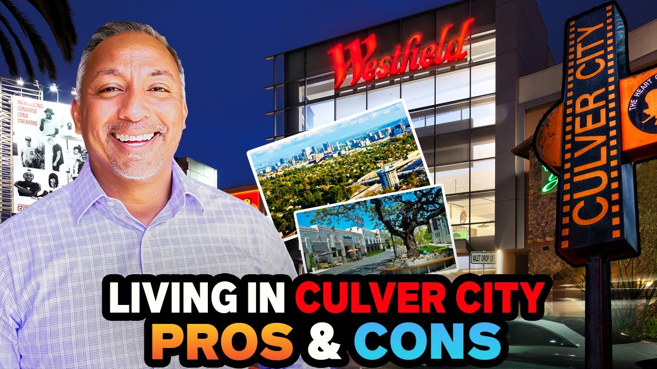 Living in Culver City Pros & Cons - Moving to Los Angeles
