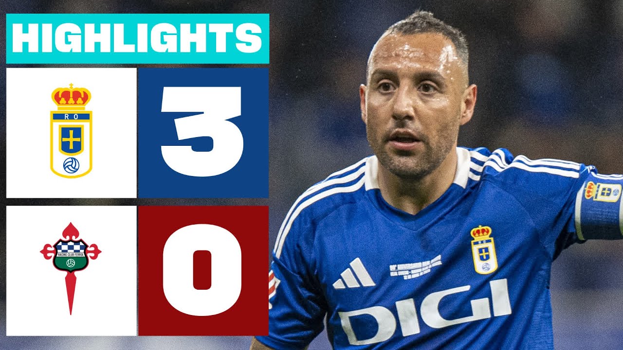 REAL OVIEDO 3 - 0 RACING CLUB FERROL I HIGHLIGHTS LALIGA HYPERMOTION