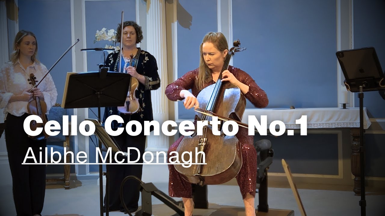 Ailbhe McDonagh - Cello Concerto No.1 [live concert recording & world premiere]