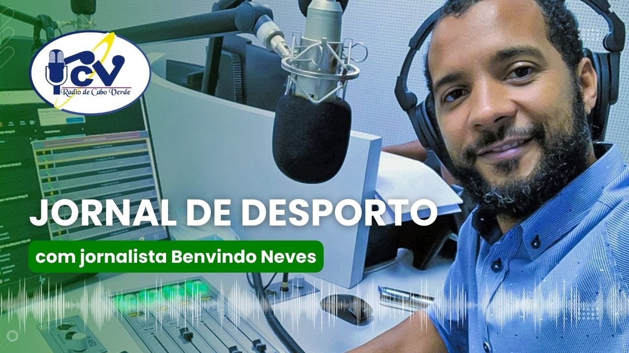 Jornal de Desporto RCV o jornalista Benvindo Neves - 27 Janeiro 2026