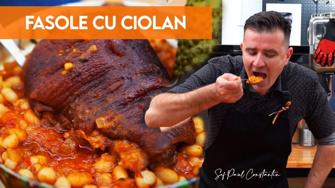 Fasole cu ciolan la cuptor 🍖 Iahnie de Fasole de ziua României, La mulți ani! 🍲 Șef Paul Constantin