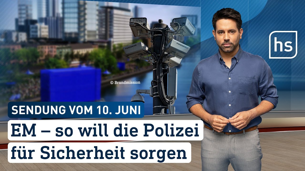 EM – so will die Polizei für Sicherheit sorgen | hessenschau vom 10.06.2024