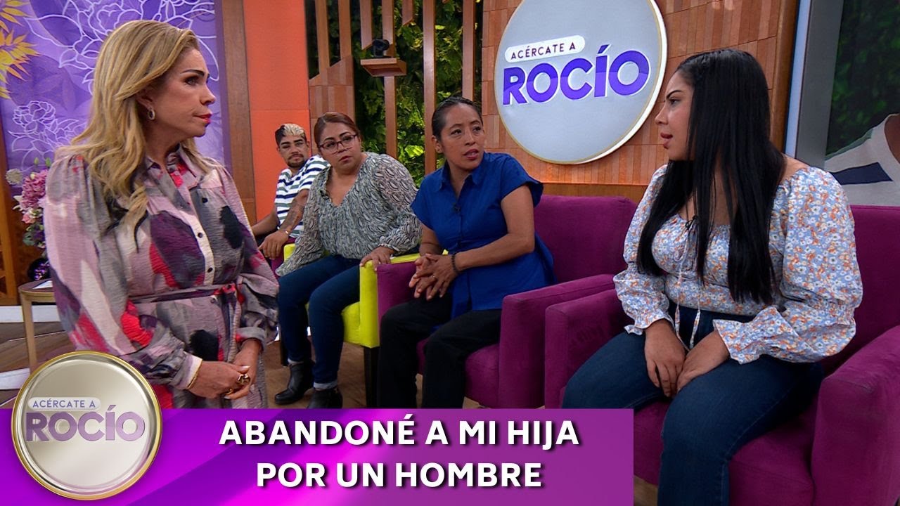 Abandoné a mi hija por un hombre | 29.05.2025 | Acércate a Rocío