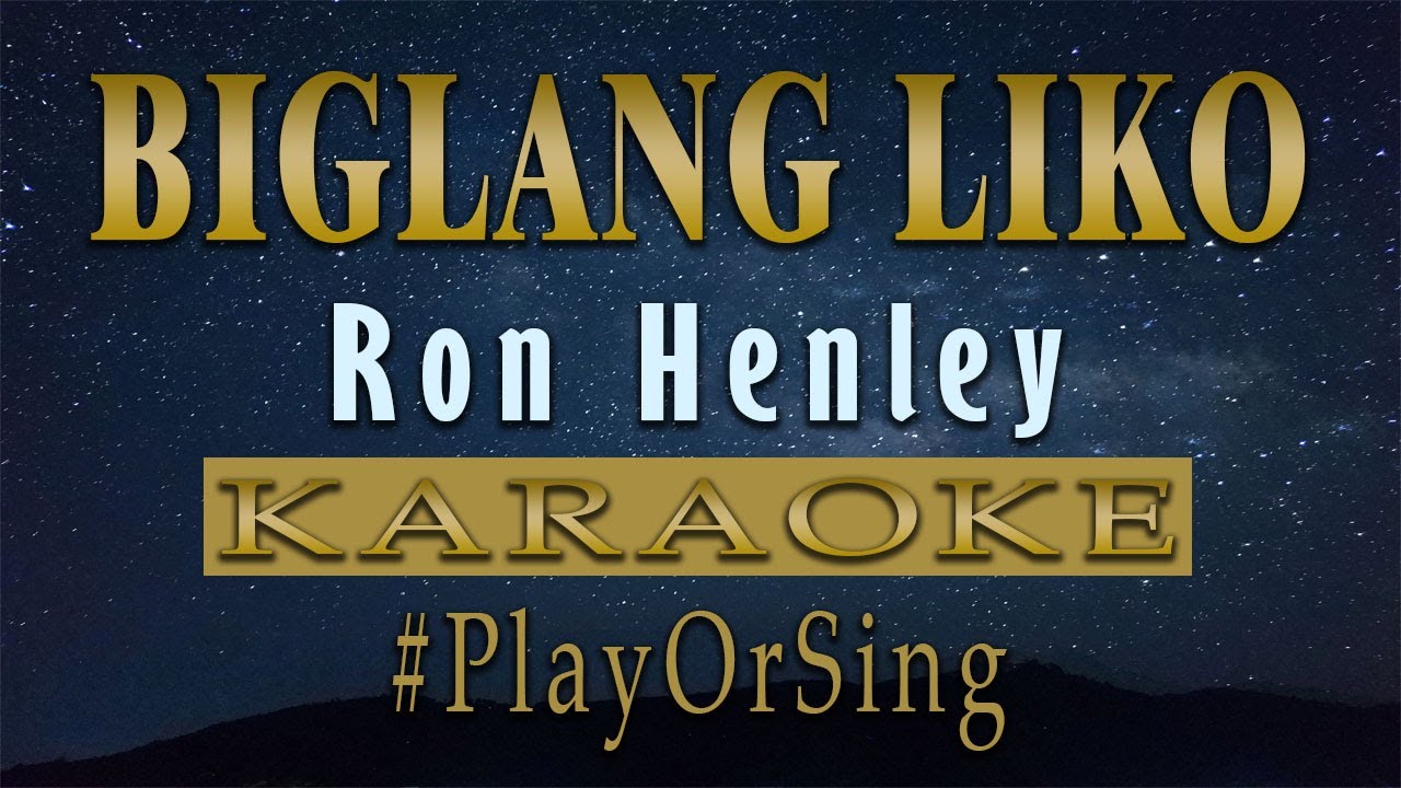 Biglang Liko - Ron Henley (KARAOKE VERSION)
